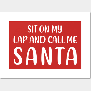 SIT ON MY LAP AND CALL ME SANTA Posters and Art